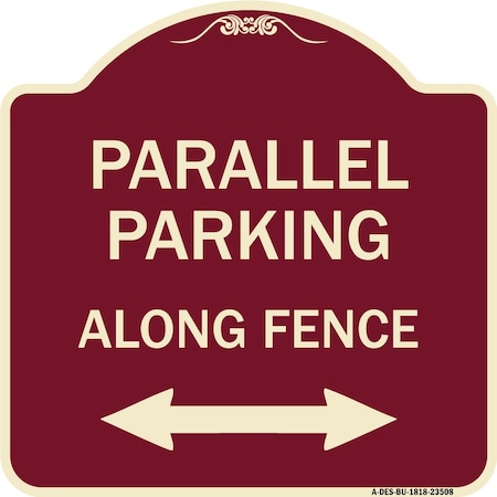 Signmission Parallel Parking Along Fence W/ Bidirectional Arrow Heavy-Gauge Alum Sign, 18" x 18", BU-1818-23508 A-DES-BU-1818-23508